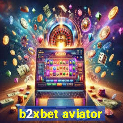 b2xbet aviator